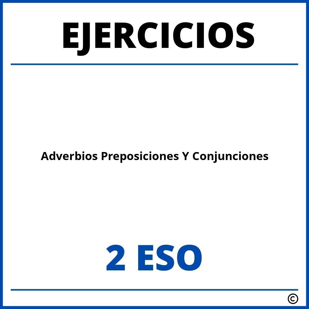 Ejercicios Adverbios Preposiciones Y Conjunciones 2 ESO PDF