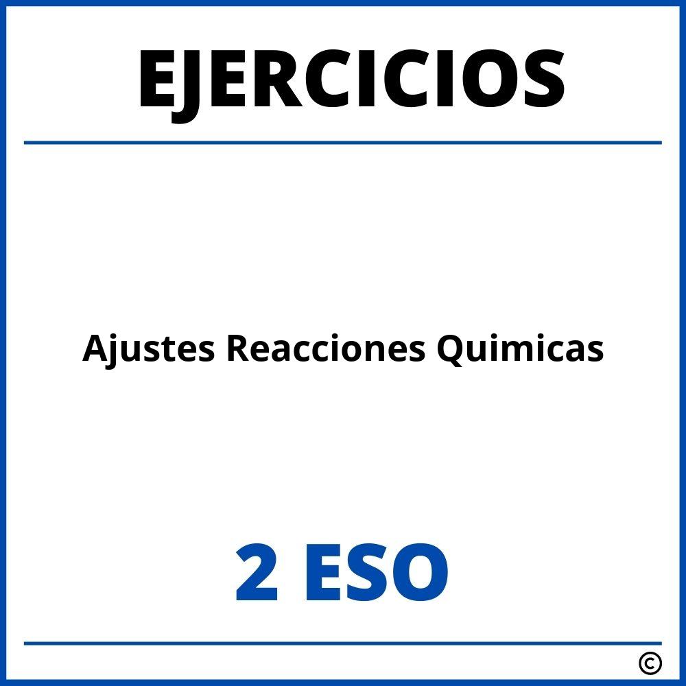 Ejercicios Ajustes Reacciones Quimicas 2 ESO PDF