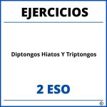 Ejercicios Diptongos Hiatos Y Triptongos 2 ESO PDF