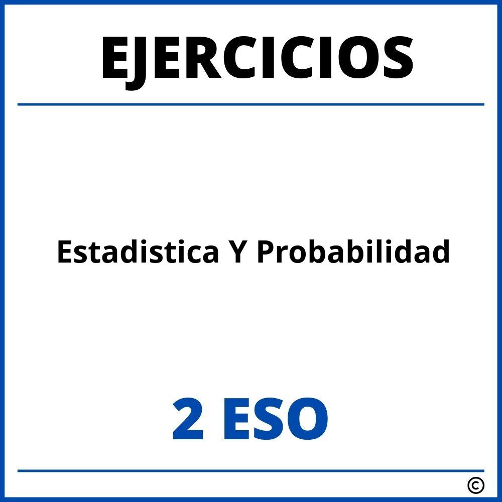 Ejercicios Estadistica Y Probabilidad 2 ESO PDF