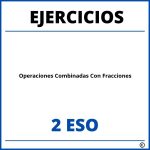 Ejercicios Operaciones Combinadas Con Fracciones 2 ESO PDF