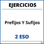 Ejercicios Prefijos Y Sufijos 2 ESO PDF