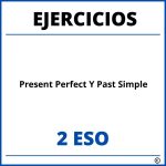 Ejercicios Present Perfect Y Past Simple 2 ESO PDF