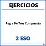 Ejercicios Regla De Tres Compuesta 2 ESO PDF