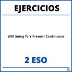 Ejercicios Will Going To Y Present Continuous 2 ESO PDF